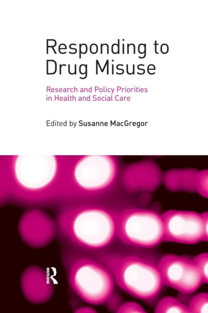 Book cover of: Responding to Drug Misuse. By: Susanne MacGregor