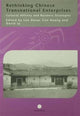 Book cover of: Rethinking Chinese Transnational Enterprises. By: Leo Douw