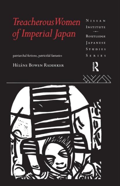 Book cover of: Treacherous Women of Imperial Japan. By: Helene Bowen Raddeker