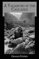 Book cover of: Vagabond Causasus. By: Gordon