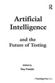 Book cover of: Artificial Intelligence and the Future of Testing. By: Roy Freedle