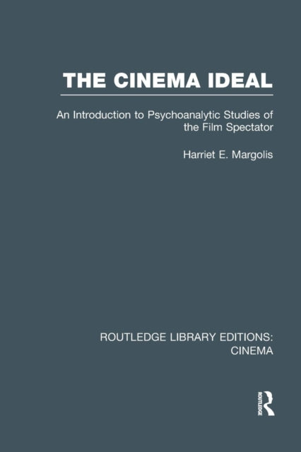 Book cover of: Cinema Ideal. By: Harriet E. Margolis