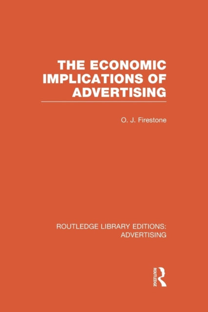 Book cover of: Economic Implications of Advertising (RLE Advertising). By: O. J. Firestone