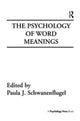 Book cover of: Psychology of Word Meanings. By: Paula J. Schwanenflugel