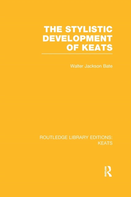 Book cover of: Stylistic Development of Keats. By: Walter Jackson Bate