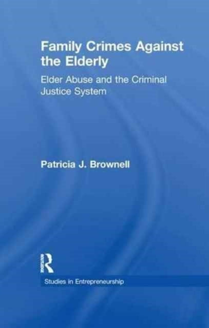 Book cover of: Family Crimes Against the Elderly. By: Patricia J. Brownell