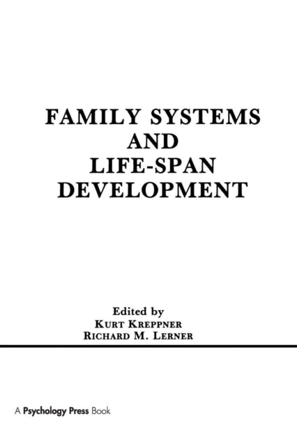 Book cover of: Family Systems and Life-span Development. By: Kurt Kreppner