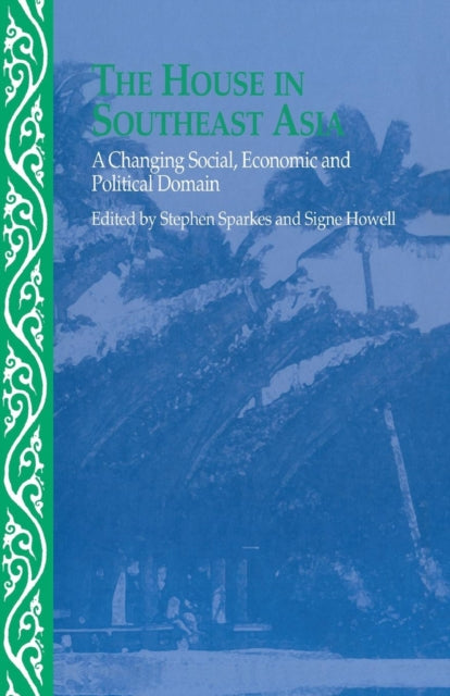 Book cover of: House in Southeast Asia. By: Signe Howell