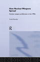 Book cover of: How Nuclear Weapons Spread. By: Frank Barnaby