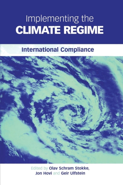 Book cover of: Implementing the Climate Regime. By: Olav Schram Stokke