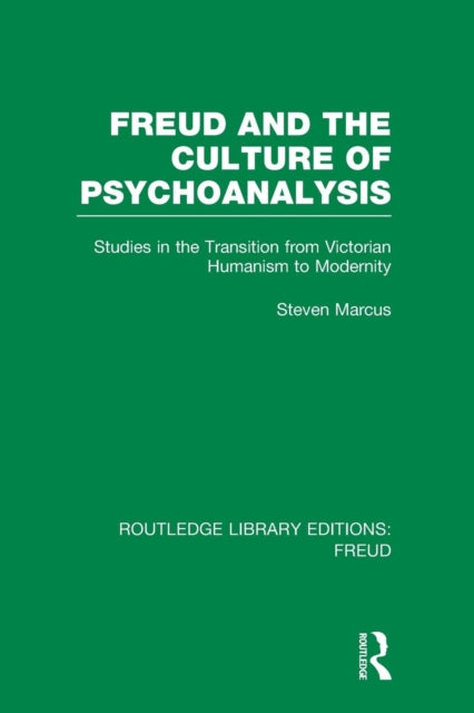 Book cover of: Freud and the Culture of Psychoanalysis (RLE: Freud). By: Steven Marcus