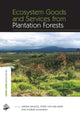 Book cover of: Ecosystem Goods and Services from Plantation Forests. By: Peter van der Meer