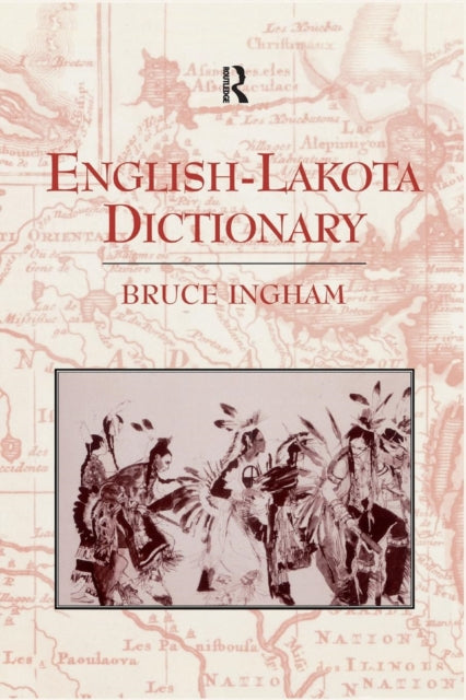 Book cover of: English-Lakota Dictionary. By: Bruce Ingham