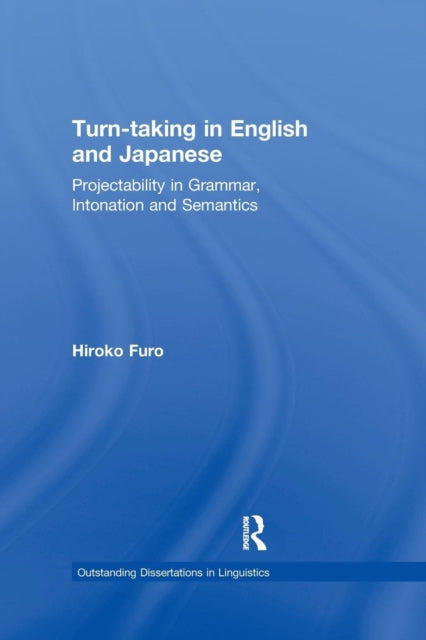 Book cover of: Turn-taking in English and Japanese. By: Hiroko Furo