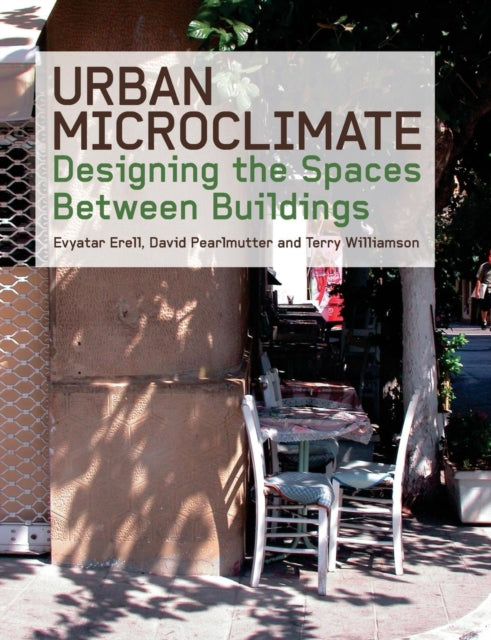 Book cover of: Urban Microclimate. By: Evyatar Erell