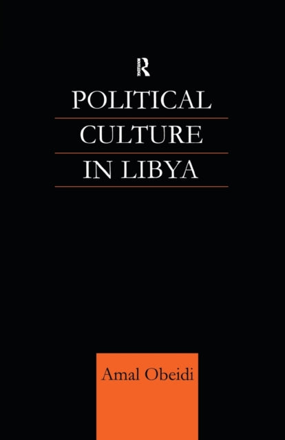 Book cover of: Political Culture in Libya. By: Amal Obeidi