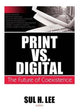 Book cover of: Print vs. Digital. By: Sul H. Lee