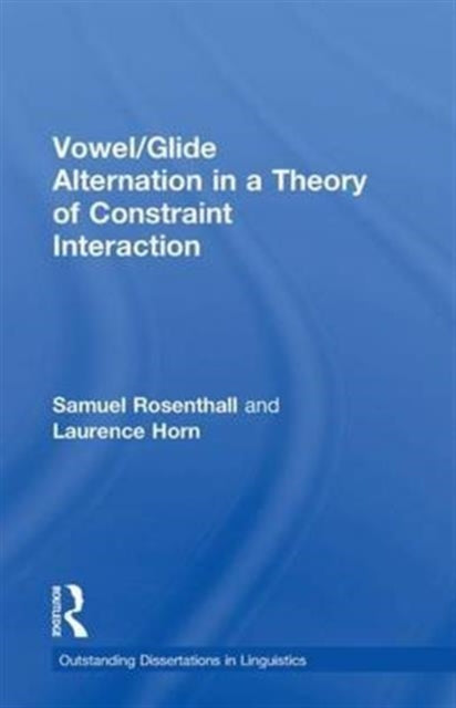 Book cover of: Vowel/Glide Alternation in a Theory of Constraint Interaction. By: Samuel Rosenthall