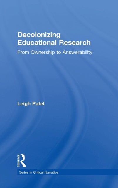 Book cover of: Decolonizing Educational Research. By: Lisa (Leigh) Patel
