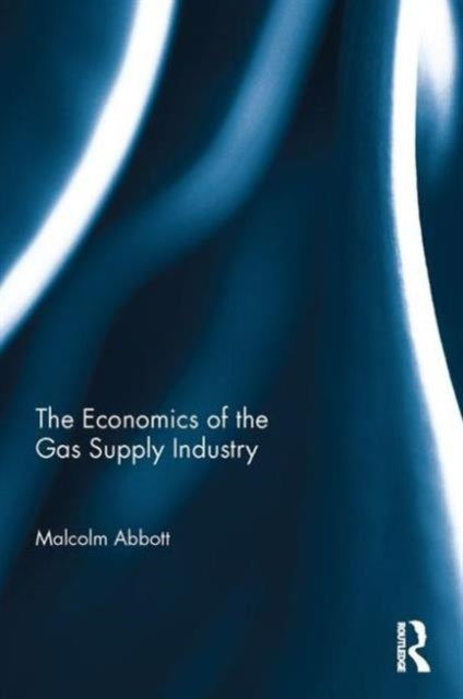 Book cover of: Economics of the Gas Supply Industry. By: Malcolm Abbott