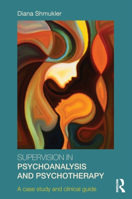 Book cover of: Supervision in Psychoanalysis and Psychotherapy. By: Diana Shmukler