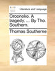 Book cover of: Oroonoko. a Tragedy. ... by Tho. Southern.
