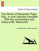 Book cover of: Works of Alexander Pope, Esq., in Nine Volumes Complete ... with the Commentary and Notes of Mr. Warburton.