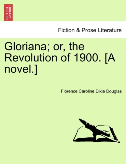 Book cover of: Gloriana; Or, the Revolution of 1900. [A Novel.]