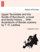 Book cover of: Upper Teviotdale and the Scotts of Buccleuch, a local and family history ... With illustrations of Border scenery by T. H. Laidlaw.