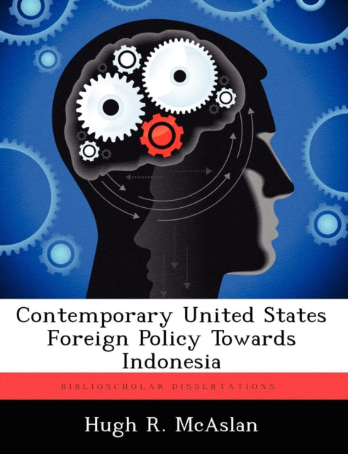 Book cover of: Contemporary United States Foreign Policy Towards Indonesia