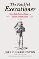 Book cover of: Faithful Executioner. By: Joel F. Harrington