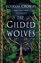 Book cover of: Gilded Wolves. By: Roshani Chokshi