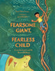 Book cover of: Fearsome Giant, Fearless Child