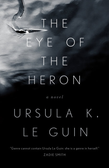 Book cover of: Eye of the Heron. By: Ursula K. Le Guin