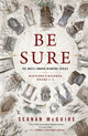 Book cover of: Be Sure. By: Seanan McGuire