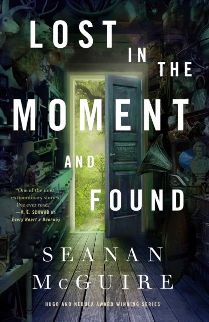 Book cover of: Lost in the Moment and Found. By: Seanan McGuire