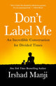 Book cover of: Don't Label Me. By: Irshad Manji