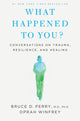 Book cover of: What Happened to You?. By: Flatiron Books Author To Be Revealed April 2021