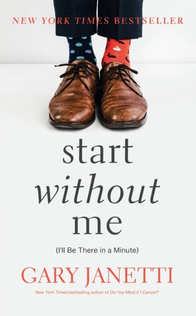 Book cover of: Start Without Me. By: Gary Janetti