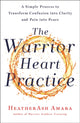 Book cover of: Warrior Heart Practice. By: Heatherash Amara