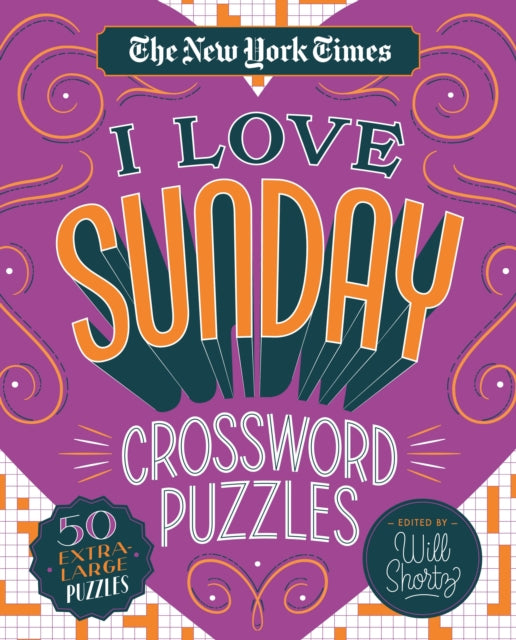 Book cover of: New York Times I Love Sunday Crossword Puzzles. By: The New York Times