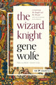 Book cover of: Wizard Knight. By: Gene Wolfe