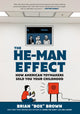 Book cover of: The He-Man Effect. By: Brian "Box" Brown