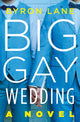 Book cover of: Big Gay Wedding. By: Byron Lane
