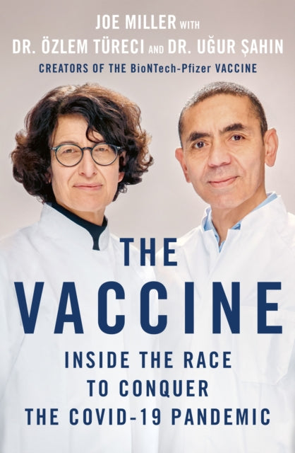 Vaccine, Inside the Race to Conquer the COVID-19 Pandemic 9781250280367 Joe Miller