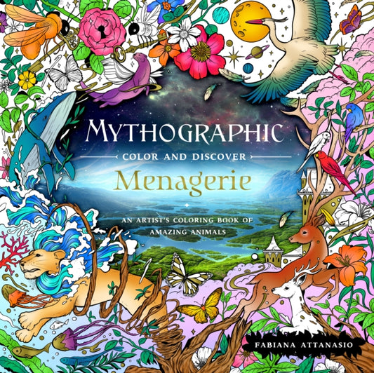 Book cover of: Mythographic Color and Discover: Menagerie. By: Fabiana Attanasio