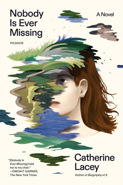 Book cover of: Nobody Is Ever Missing. By: Catherine Lacey