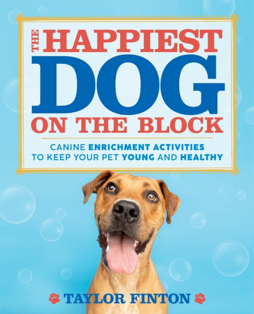Book cover of: Happiest Dog on the Block. By: Taylor Finton