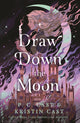 Book cover of: Draw Down The Moon. By: P. C. Cast and Kristin Cast