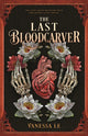 Book cover of: Last Bloodcarver. By: Vanessa Le